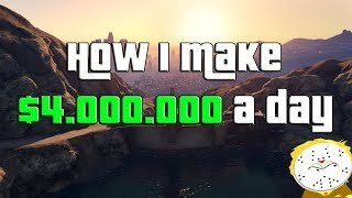 GTA Online How I Make $4,000,000 A Day Guide , Two Different Methods! GTA Online How I Make $4,000,000 A Day Guide , Two Different Methods!