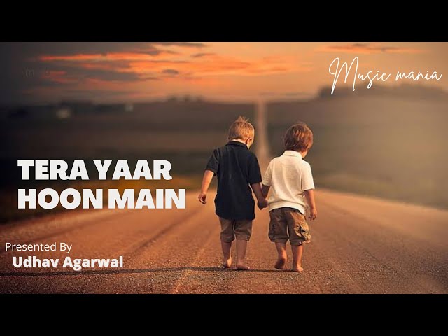 Tera yaar hoon main !  Shorts cover by Udhav Agarwal ! Arijit Singh, Sonu के titu  की Sweety.