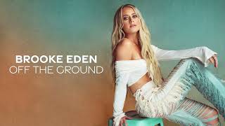 Brooke Eden - Off The Ground (Official Audio)