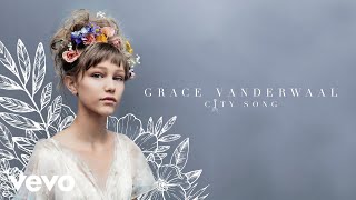 Grace VanderWaal - City Song (Audio) chords