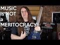 Music is NOT a Meritocracy! | SpectreSoundStudios