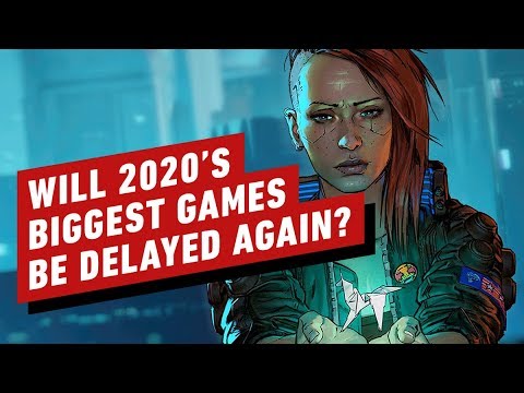 Will 2020's Biggest Games Be Delayed Again?