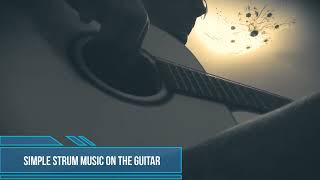 Download Lagu I strum the guitar every day. simple melody on guitar. Three chords and guitar MP3