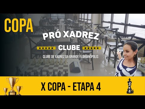 X COPA CLUBE PRÓ XADREZ - Etapa 4