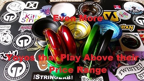 Even More Yoyos That Play Above Their Price Range