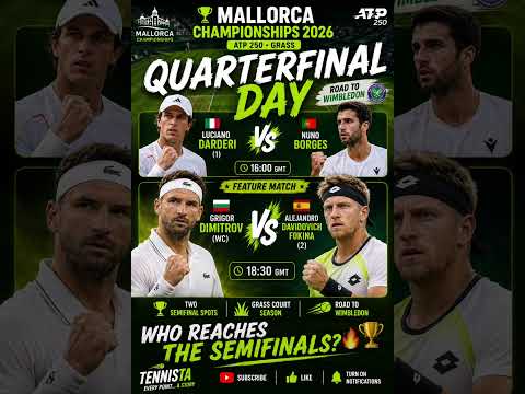 Video MALLORCA 2026 QUARTERFINALS | Dimitrov vs Fokina & Darderi vs Borges