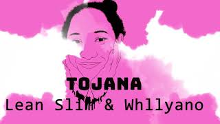 XB Gang Tojana - Whyllyano & Lean Slim