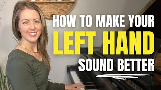 How to Make Your Left Hand Sound Better (in 1 step)