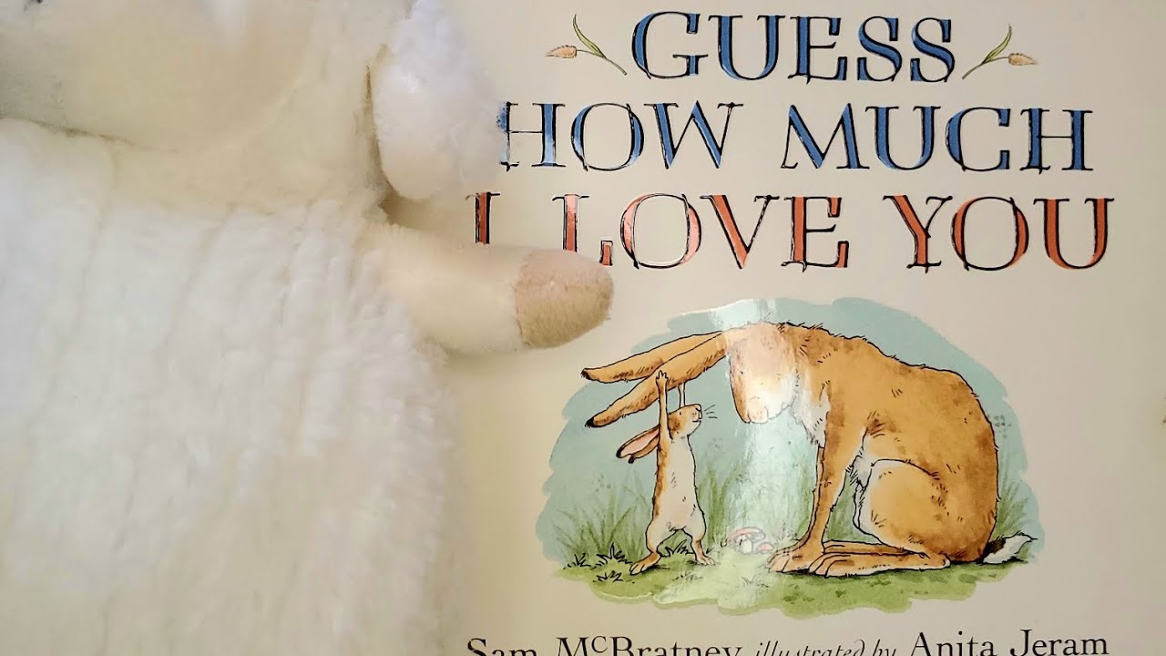 Guess how much I love you by Sam McBratney cute calming soothing