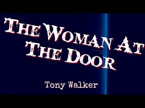 The Woman At The Door by Tony Walker