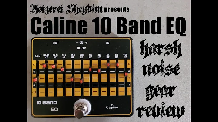 Caline 10 Band EQ Review - Harsh Noise Gear Review [NO GUITARS]