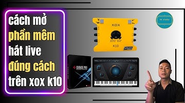 🎤 Cách Mở Phần Mềm Hát Live Cubase Auto Tune Chuẩn Nhất Với Sound Card XOX K10