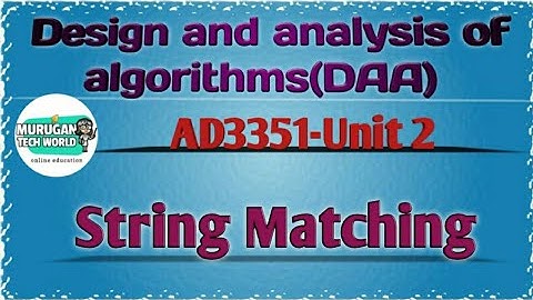 String matching algorithm in design & analysis of algorithms tamil||AD3351||DAA||AI&DS||AU reg-2021.