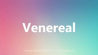Venereal - Medical Definition And Pronunciation