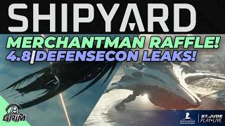 Shipyard : Merchantman Raffle! - 4.8 News and Leaks