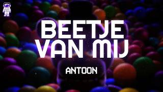 Antoon - Beetje Van Mij // Lyrics