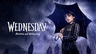 Wednesday | Morticia and Wednesday