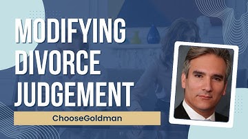 How Soon Should I [Modify My Divorce Judgment] - ChooseGoldman.com