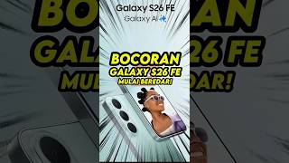 Bocoran Galaxy S26 FE Mulai Beredar