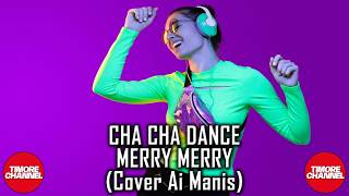 Cha Cha Dance 2026  Merry Merry  cover Timore Channel