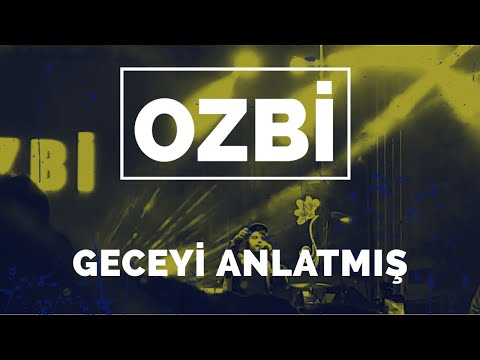 He Told The Night - Ozbi Istanbul Live Concert