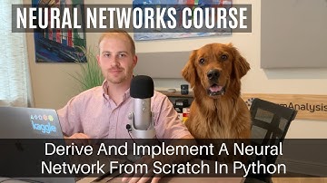 Learn Neural Networks By Deriving And Coding One From Scratch In Python - Full Course (~2 hrs)