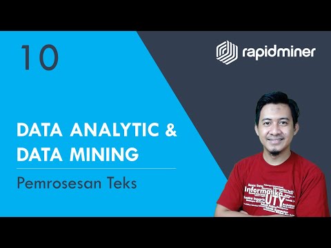 Pemrosesan Teks dengan Rapidminer - Seri Perkuliahan Data Analytic u0026 Data Mining #10