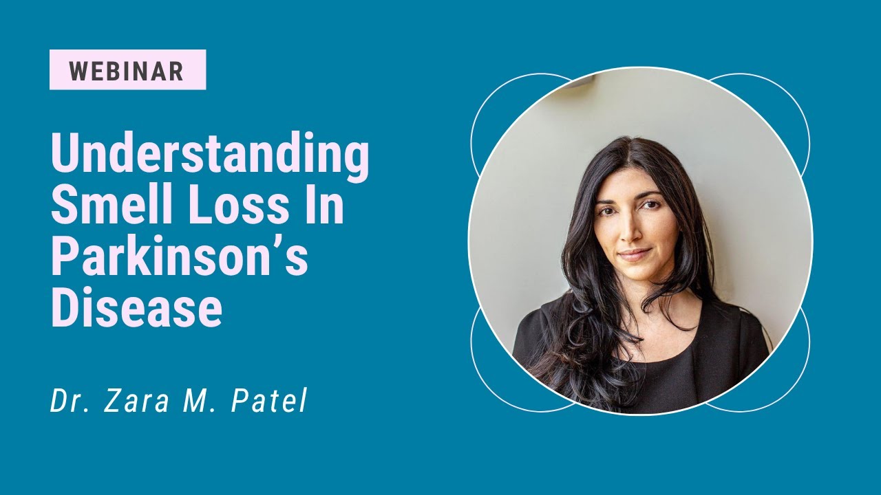 Understanding Smell Loss In Parkinson's Disease | Dr. Zara M. Patel