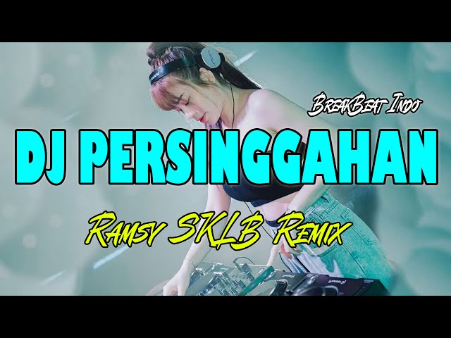 DJ PERSINGGAHAN | REMIX VIRAL TIK TOK TERBARU class=