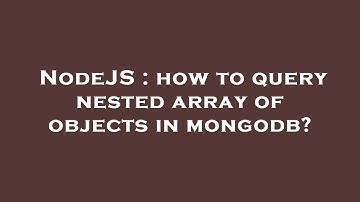 NodeJS : how to query nested array of objects in mongodb?