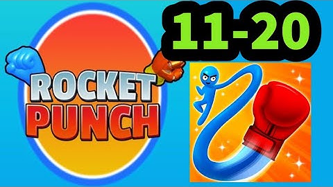 ROCKET PUNCH level 11 12 13 14 15 16 17 18 19 20 gameplay