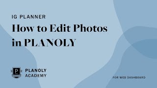 How to Edit Photos in the PLANOLY Web Dashboard