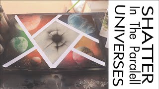 A Shatter In The Parallel Universes - Spray Paint Art
