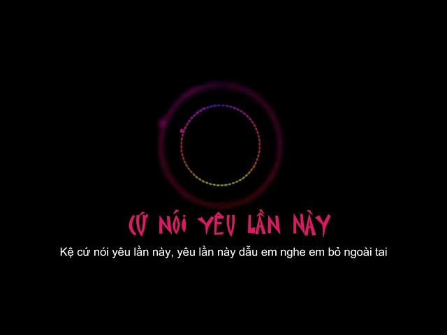 CỨ NÓI YÊU LẦN NÀY ( Remix ) LYRICS || Lil Z class=