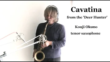 Cavatina from the 'Deer Hunter' Kouji Okuno Tenor Saxophone