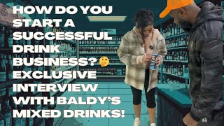 How Do You Start a Successful Drink Business? 🤔 Exclusive Interview with Baldy’s Mixed Drinks! 🍹