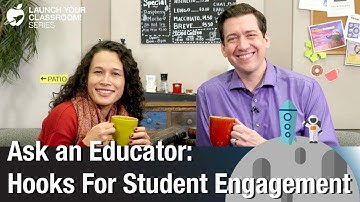 Hooks for Student Engagement - Ask an Educator