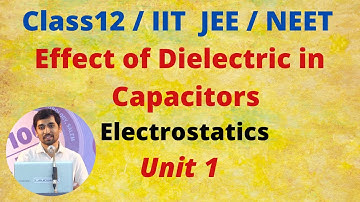 Class 12 Physics Electrostatics l Effect of Dielectric in Capacitors  - Part 57 TN New Syllabus