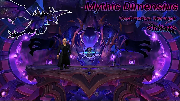 Mythic Dimensius (Destruction Warlock)