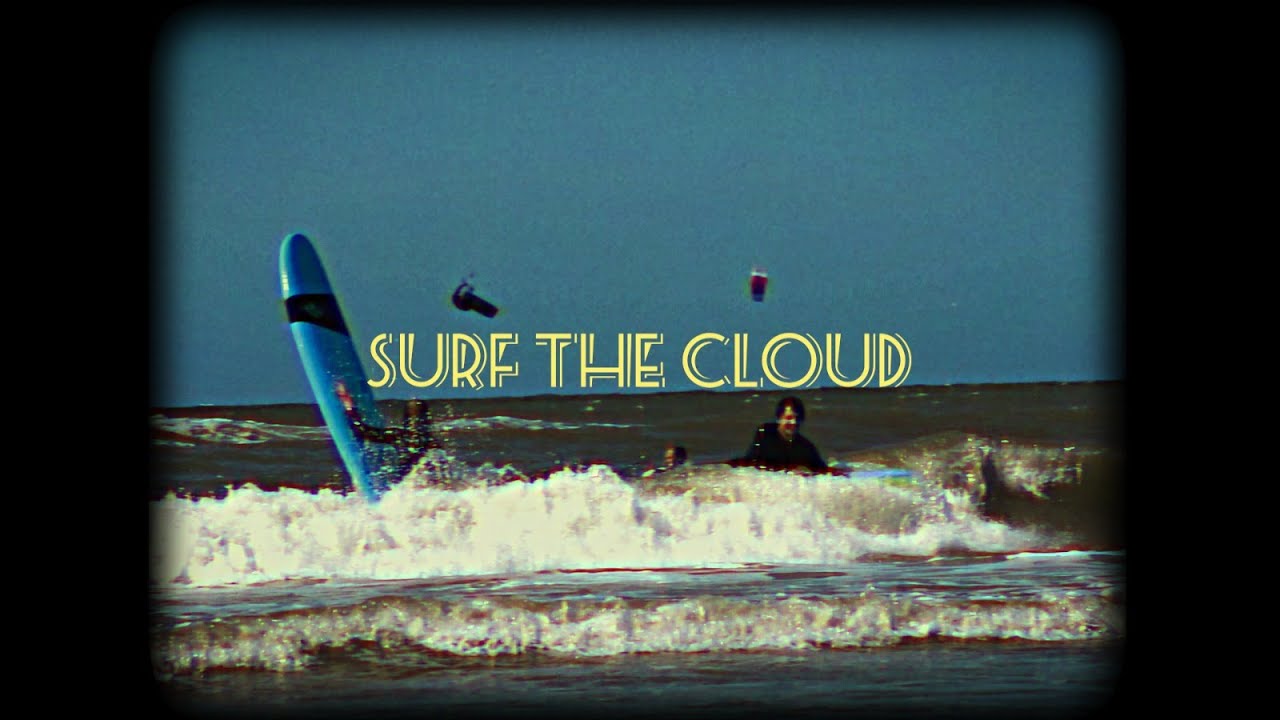 Watch CLOUDSURFERS - Surf the Cloud (Music Video) on YouTube Watch CLOUDSURFERS - Surf the Cloud (Music Video) on YouTube