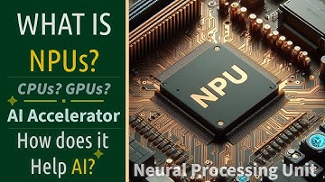 What is NPU? | How does it help AI? | Why is it necessary for manufacturers to make NPUs?