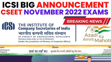 Breaking News | ICSI Biggest Announcement | CSEET Exam November 2022 | ICSI Exam November 2022 | CS