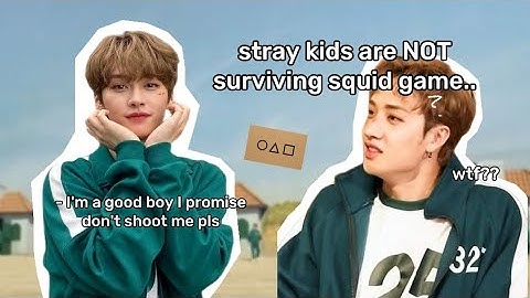 stray kids are NOT surviving squid game (they