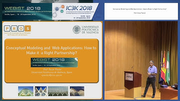 "Conceptual Modelling and Web Applications: How to Make it..." Prof. Oscar Pastor (WEBIST/IC3K 2018)