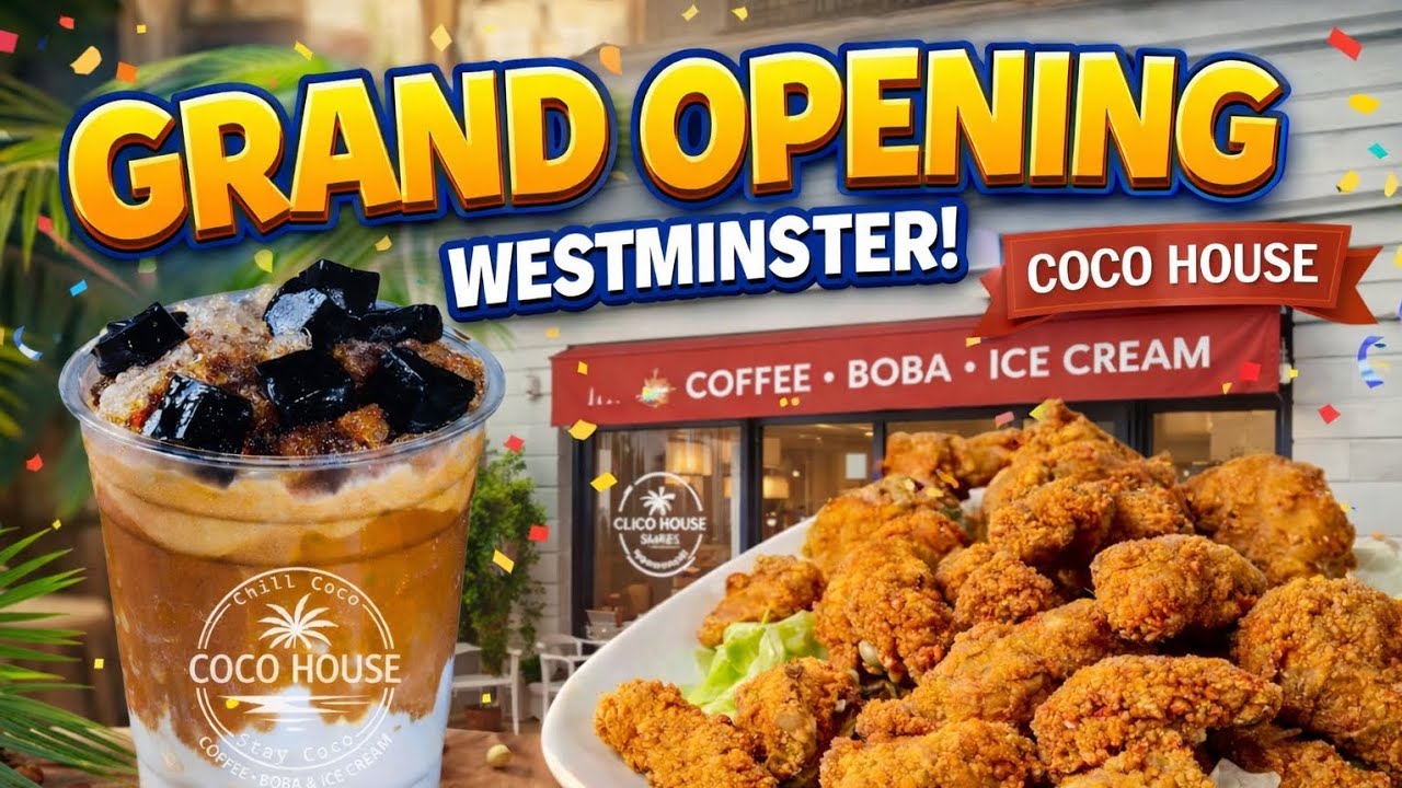 Coco House Westminster California GRAND OPENING | February 2026