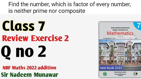 Class 7 Review exercise 2 Q no 2 class 7 review Ex 2  2022 addition NBF Maths Sir Nadeem  Munawar