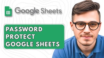 How to Password Protect Google Sheets [2025 Guide]