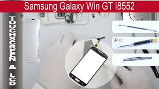 How to replace 🔧 📱 Digitizer (Touch screen) Samsung Galaxy Win I8552