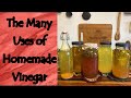 The Many Uses of Homemade Vinegar