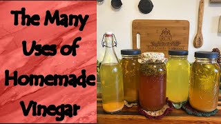 The Many Uses of Homemade Vinegar
